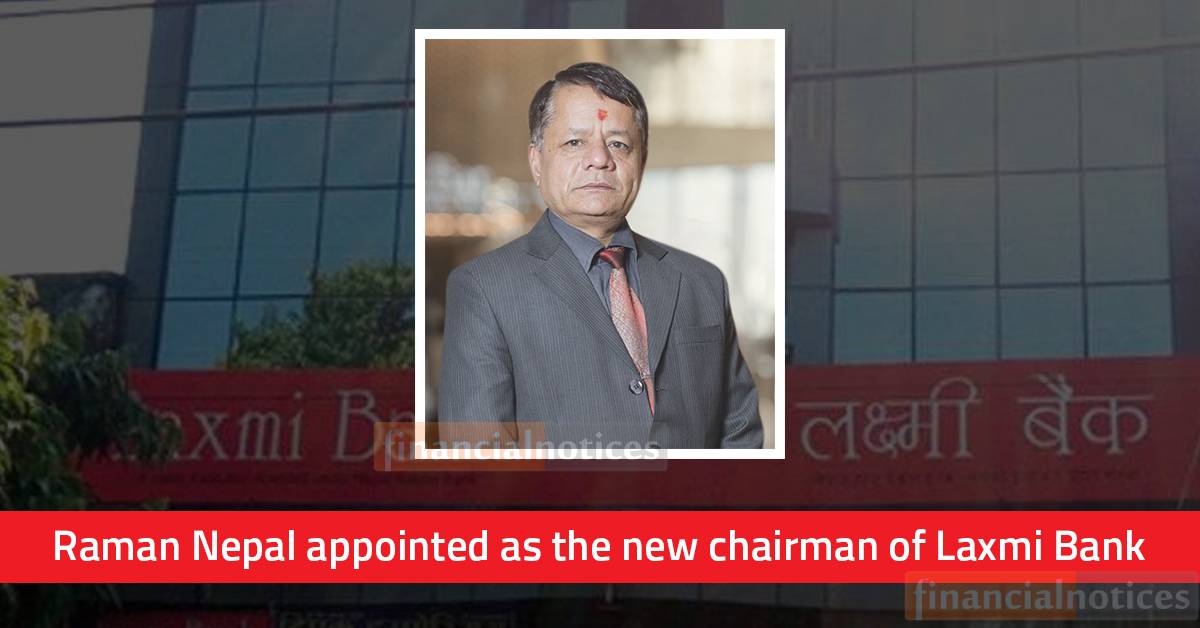 Raman Nepal appointed as the new chairman of Laxmi Bank
