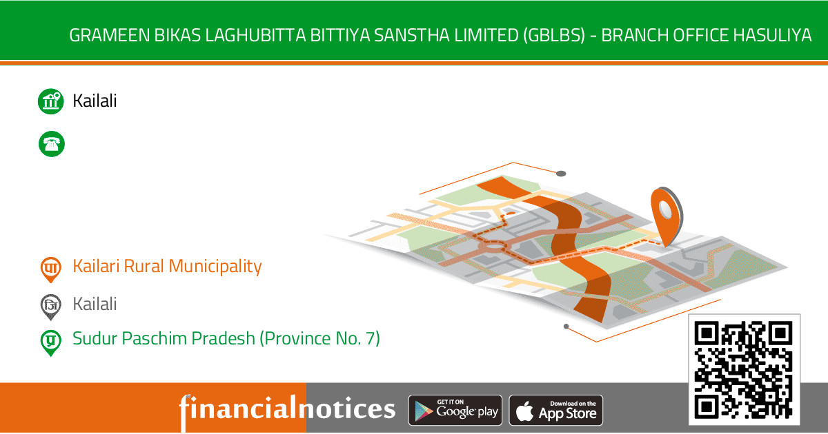 Grameen Bikas Laghubitta Bittiya Sanstha Limited (GBLBS) - Branch Office Hasuliya	 | Kailali - Sudur Paschim Pradesh (Province No. 7)