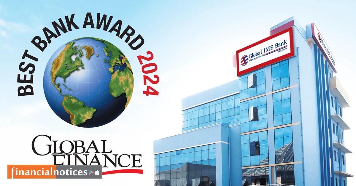 Global IME Bank Makes History: Wins Global Finance's 'Best Bank Award' for Nepal in 2024