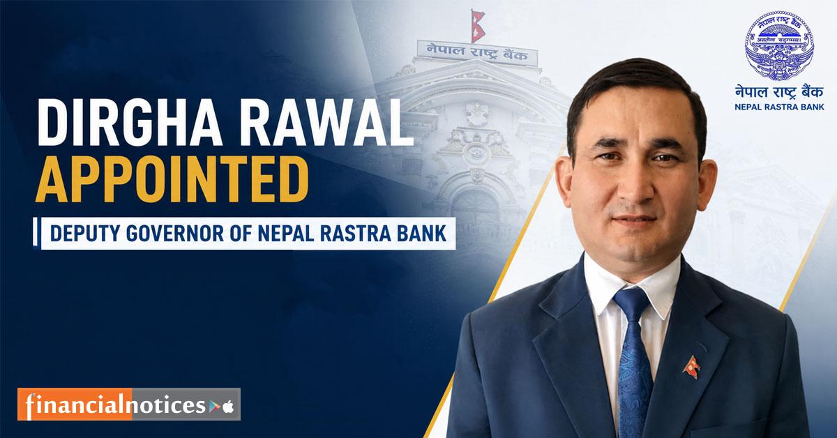 Dirgha Rawal Appointed Deputy Governor of Nepal Rastra Bank for Five-Year Term